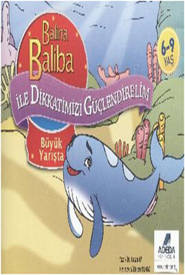 Balina Baliba ile Dikkatlerimizi Güçlendirelim Büyük Yarışta - 1