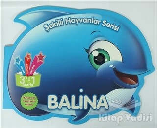 Balina - Şekilli Hayvanlar Serisi - Parıltı Yayınları