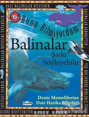 Balinalar Şarkı Söyleyebilir - Bunu Bilmiyordum - Teleskop