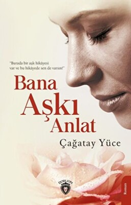 Bana Aşkı Anlat - Dorlion Yayınları