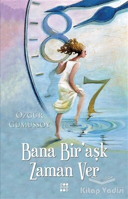 Bana Bir'Aşk Zaman Ver - Dokuz Yayınları