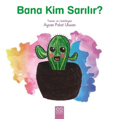 Bana Kim Sarılır? - 1001 Çiçek Kitaplar