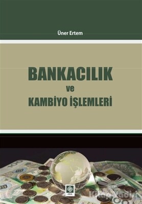 Bankacılık ve Kambiyo İşlemleri - Ekin Yayınevi