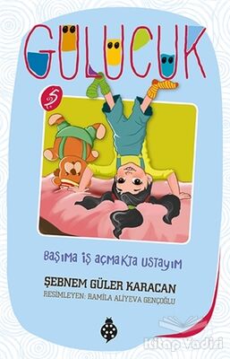 Başıma İş Açmakta Ustayım / Gülücük 5 - 1