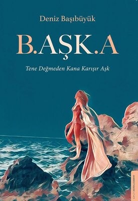 B.aşk.a - Destek Yayınları