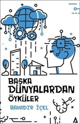 Başka Dünyalardan Öyküler - 1