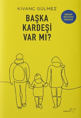 Başka Kardeşi Var mı? - Müptela Yayınları