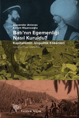 Batı'nın Egemenliği Nasıl Kuruldu? - 2