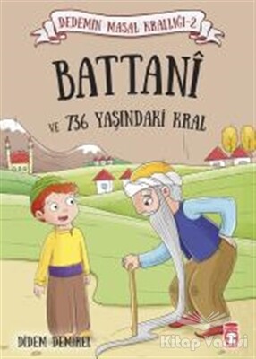 Battani ve 736 Yaşındaki Kral - Timaş Çocuk