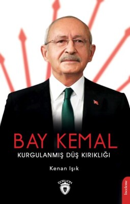 Bay Kemal Kurgulanmış Düş Kırıklığı - Dorlion Yayınları