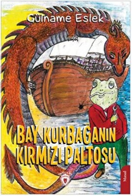 Bay Kurbağanın Kırmızı Paltosu - Dorlion Yayınları