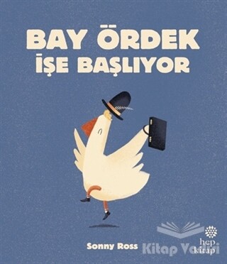 Bay Ördek İşe Başlıyor - Hep Kitap