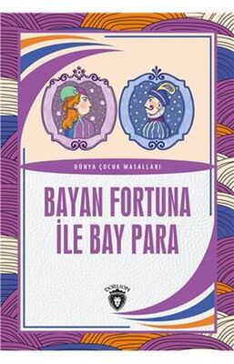 Bayan Fortuna İle Bay Para Dünya Çocuk Masalları 7 12 Yaş - 1