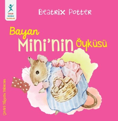 Bayan Mini'nin Öyküsü - Çocuk Gelişim Yayınları