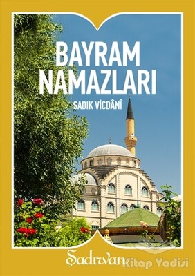 Bayram Namazları - Şadırvan Yayınları