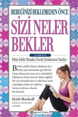 Bebeğinizi Beklemeden Önce Sizi Neler Bekler - 2. Edisyon - 1