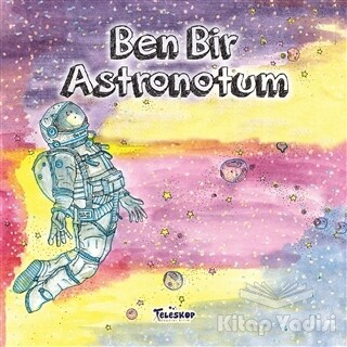 Ben Bir Astronotum - Teleskop