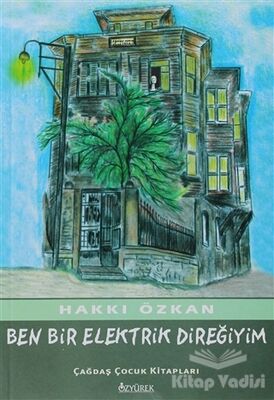 Ben Bir Elektrik Direğiyim - 1