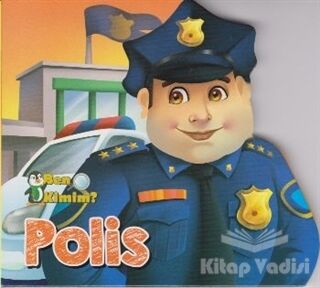 Ben Kimim? - Polis - 1