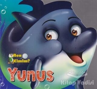 Ben Kimim? - Yunus - 1