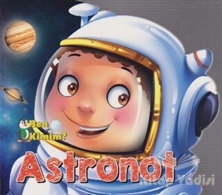 Ben Kimim? - Astronot - Parıltı Yayınları