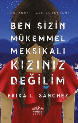 Ben Sizin Mükemmel Meksikalı Kızınız Değilim - Nemesis Kitap