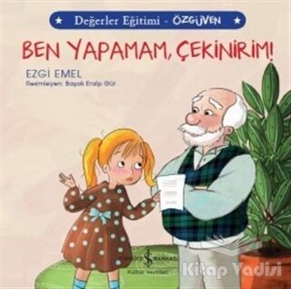 Ben Yapamam Çekinirim! - Değerler Eğitimi Özgüven - 1