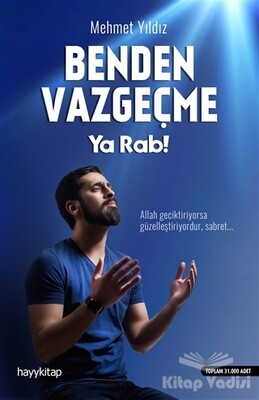 Benden Vazgeçme Ya Rab! - Hayy Kitap