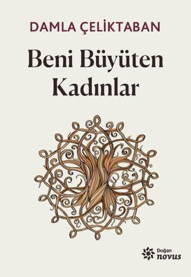 Beni Büyüten Kadınlar - 1