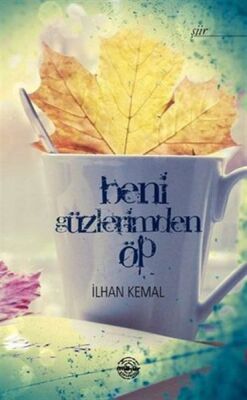 Beni Gözlerimden Öp - 1