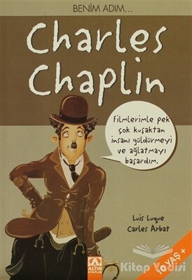 Benim Adım... Charles Chaplin - Altın Kitaplar Yayınevi