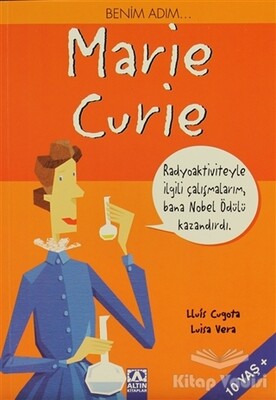 Benim Adım... Marie Curie - Altın Kitaplar Yayınevi