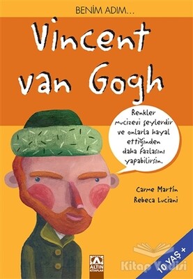 Benim Adım... Vincent Van Gogh - Altın Kitaplar Yayınevi