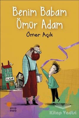 Benim Babam Ömür Adam - 1