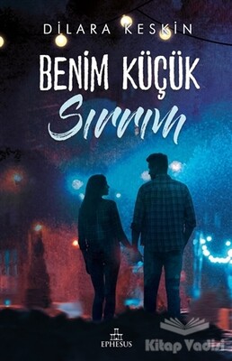 Benim Küçük Sırrım - Ephesus Yayınları