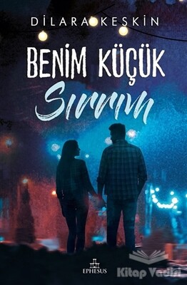 Benim Küçük Sırrım (Ciltli) - Ephesus Yayınları