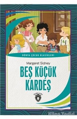 Beş Küçük Kardeş - Dünya Çocuk Klasikleri - Dorlion Yayınları