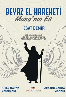 Beyaz El Hareketi - Musa'nın Eli - 1