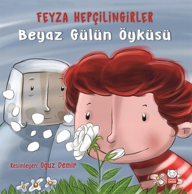 Beyaz Gülün Öyküsü - Kırmızı Kedi Çocuk