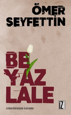 Beyaz Lale - İz Yayıncılık