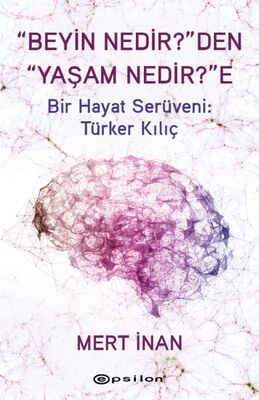 “Beyin Nedir?”den “Yaşam Nedir?”e - 1