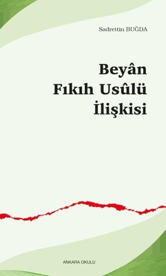 Beyân-Fıkıh Usûlü İlişkisi - Ankara Okulu Yayınları