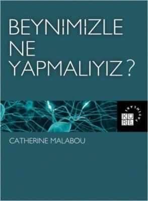 Beynimizle Ne Yapmalıyız? - 1