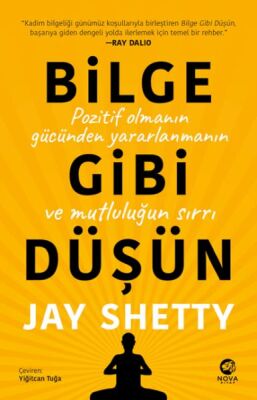 Bilge Gibi Düşün: Pozitif Olmanın Gücünden Yararlanmanın ve Mutluluğun Sırrı - 1