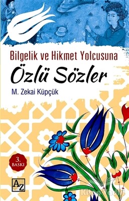 Bilgelik ve Hikmet Yolcusuna Özlü Sözler - Az Kitap