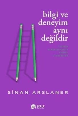 Bilgi ve Deneyim Aynı Değildi - 1