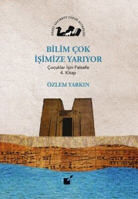 Bilim Çok İşimize Yarıyor - Çocuklar İçin Felsefe 4. Kitap - 1