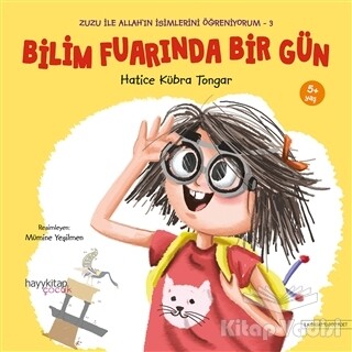 Bilim Fuarında Bir Gün - Zuzu İle Allah’ın İsimlerini Öğreniyorum 3 - Hayy Kitap