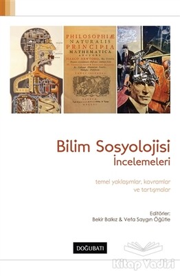 Bilim Sosyolojisi İncelemeleri - Doğu Batı Yayınları