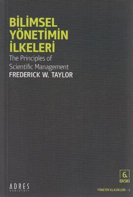 Bilimsel Yönetimin İlkeleri - 1